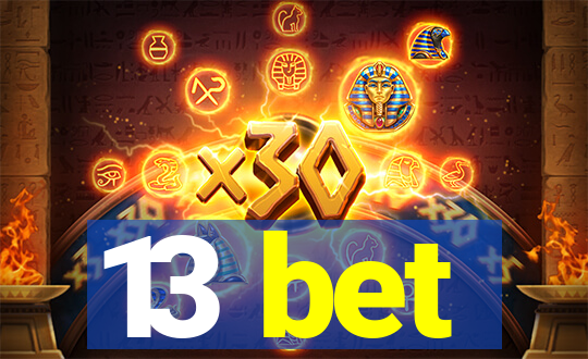 13 bet